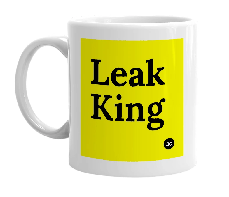White mug with 'Leak King' in bold black letters