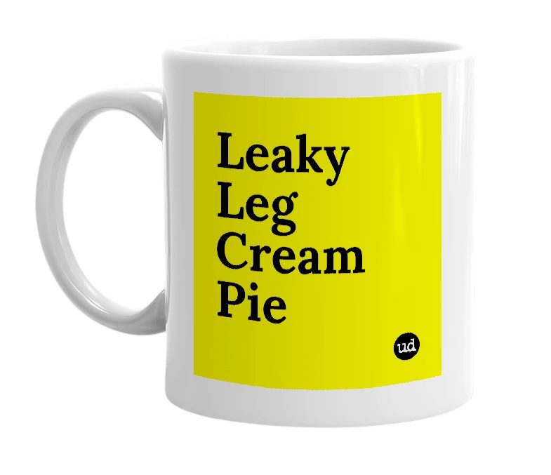 White mug with 'Leaky Leg Cream Pie' in bold black letters