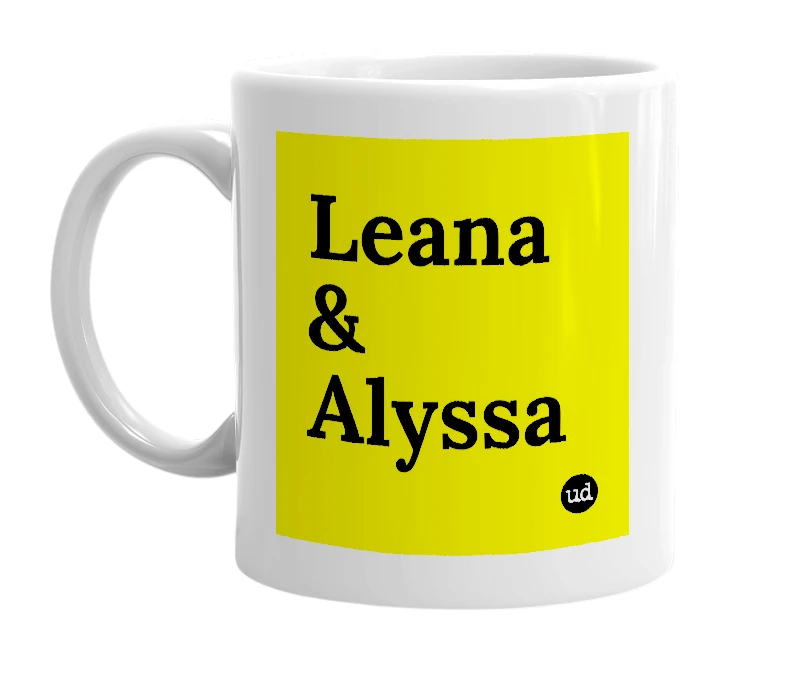 White mug with 'Leana & Alyssa' in bold black letters
