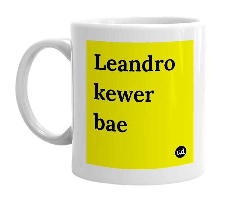 White mug with 'Leandro kewer bae' in bold black letters
