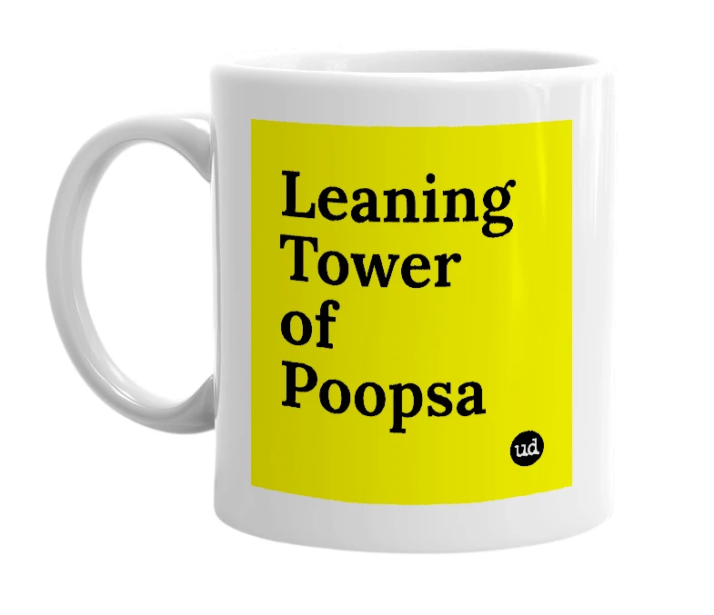 White mug with 'Leaning Tower of Poopsa' in bold black letters