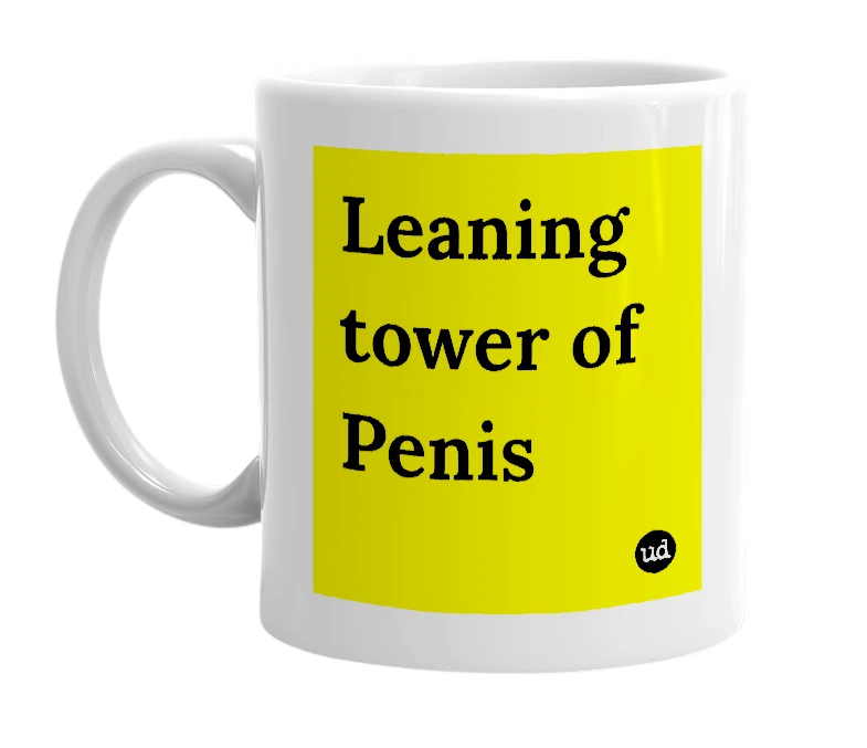 White mug with 'Leaning tower of Penis' in bold black letters