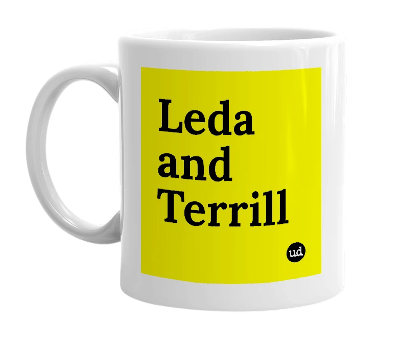 White mug with 'Leda and Terrill' in bold black letters