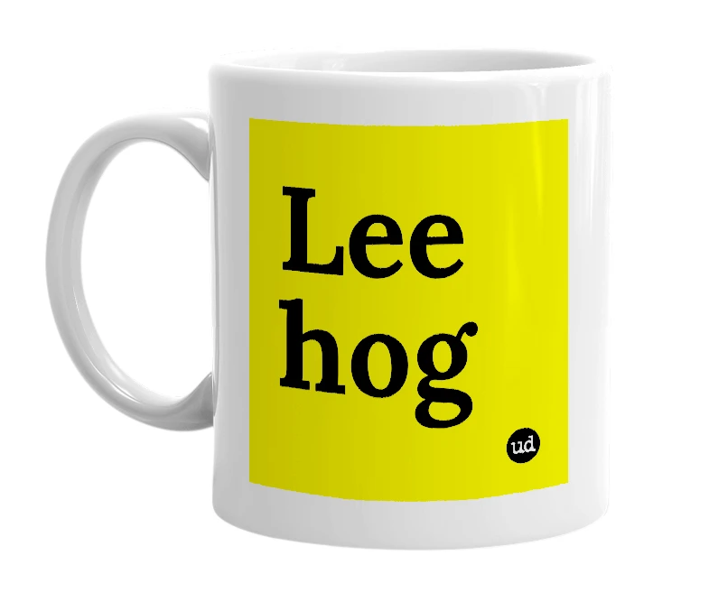 White mug with 'Lee hog' in bold black letters