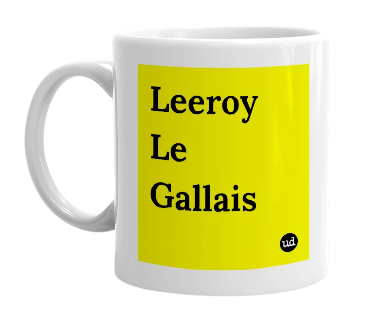 White mug with 'Leeroy Le Gallais' in bold black letters