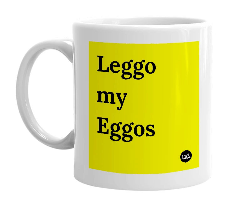 White mug with 'Leggo my Eggos' in bold black letters