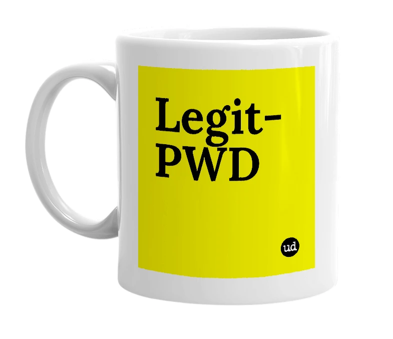 White mug with 'Legit-PWD' in bold black letters