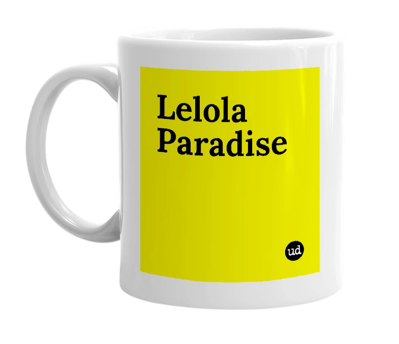 White mug with 'Lelola Paradise' in bold black letters