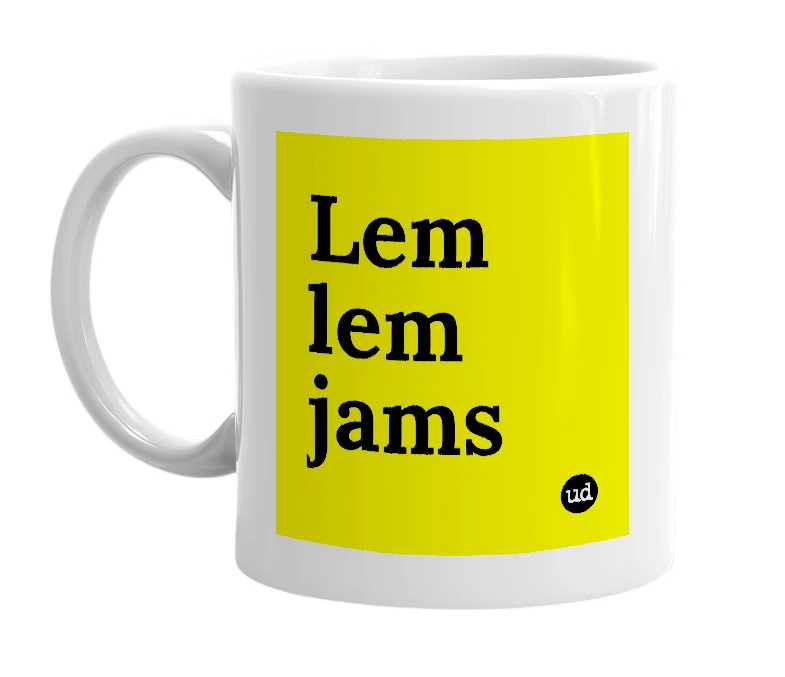 White mug with 'Lem lem jams' in bold black letters