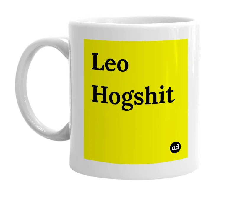 White mug with 'Leo Hogshit' in bold black letters