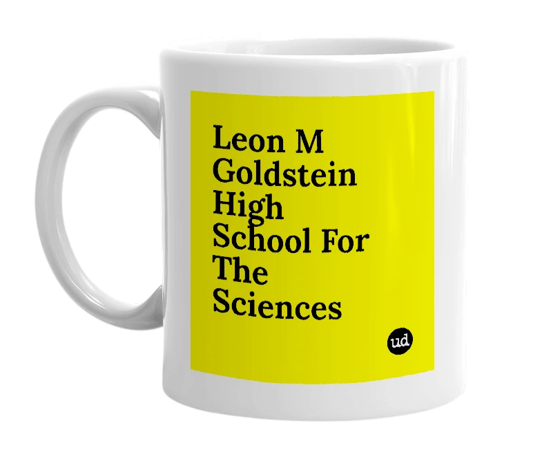 White mug with 'Leon M Goldstein High School For The Sciences' in bold black letters