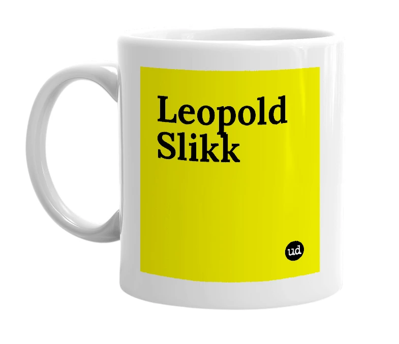 White mug with 'Leopold Slikk' in bold black letters