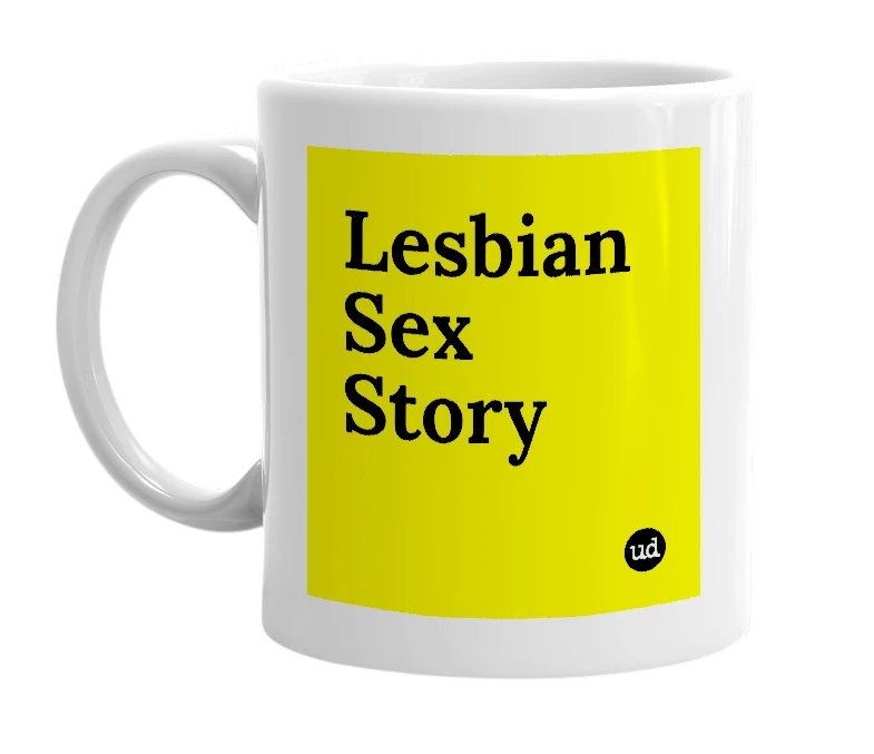 White mug with 'Lesbian Sex Story' in bold black letters