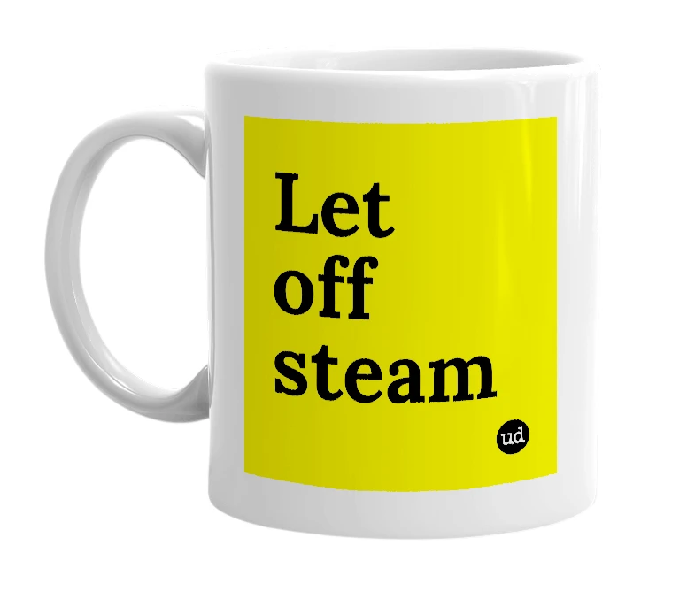 White mug with 'Let off steam' in bold black letters