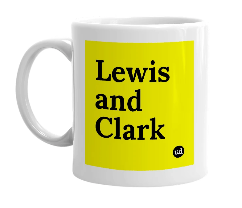 White mug with 'Lewis and Clark' in bold black letters