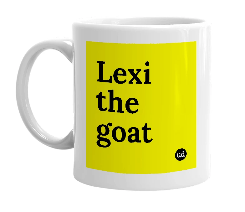 White mug with 'Lexi the goat' in bold black letters