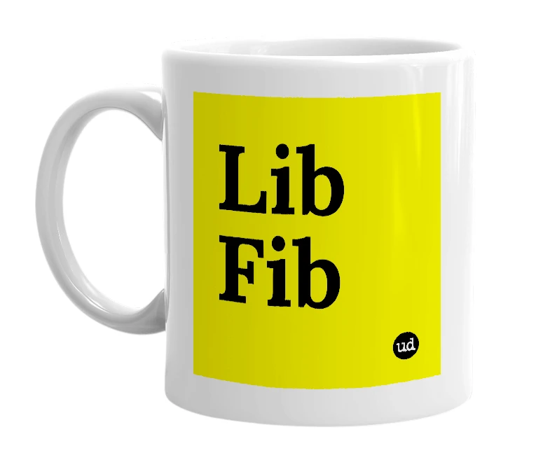 White mug with 'Lib Fib' in bold black letters