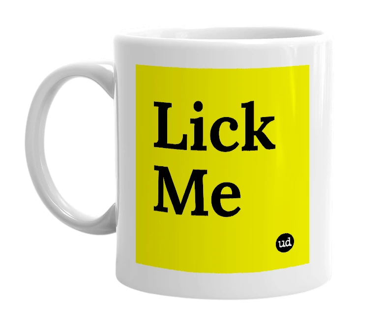 White mug with 'Lick Me' in bold black letters