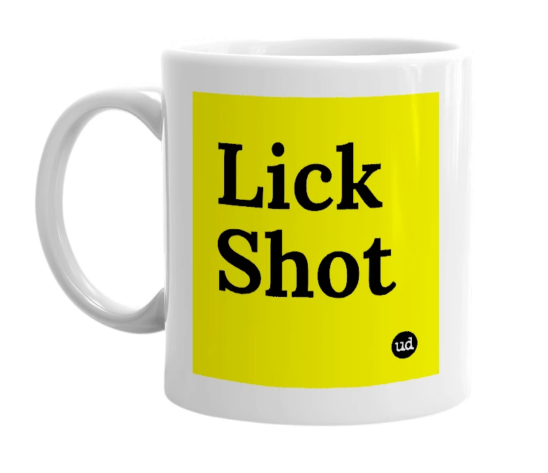 White mug with 'Lick Shot' in bold black letters