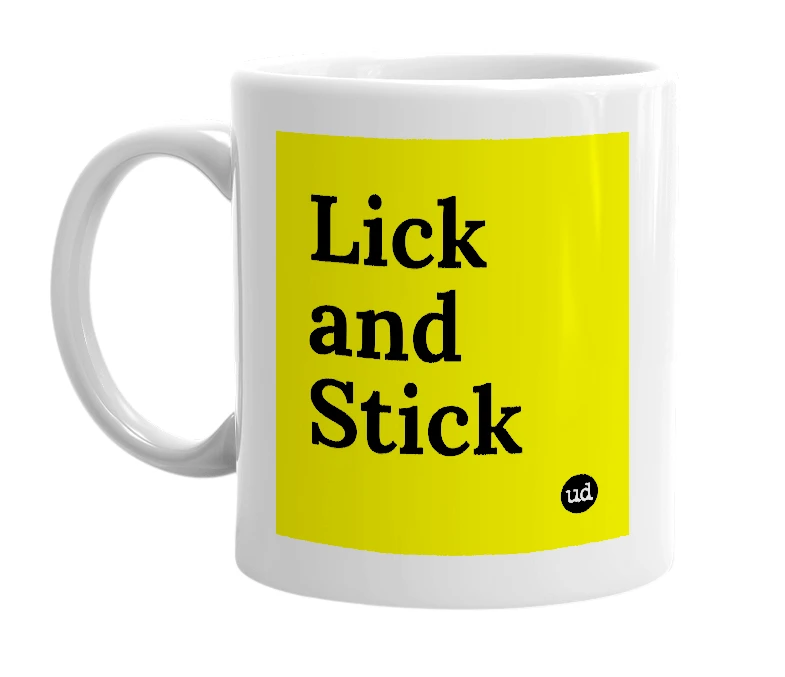White mug with 'Lick and Stick' in bold black letters
