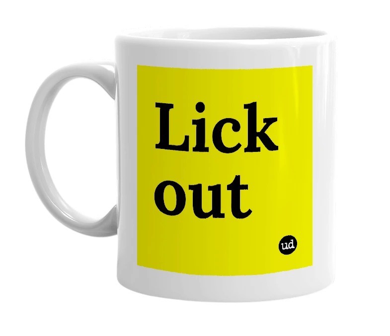 White mug with 'Lick out' in bold black letters