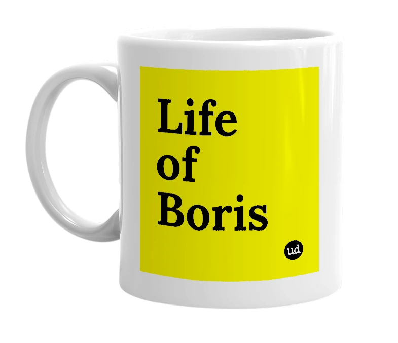 White mug with 'Life of Boris' in bold black letters