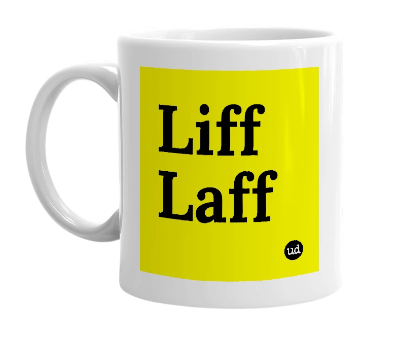 White mug with 'Liff Laff' in bold black letters