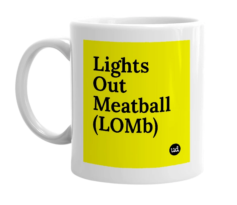 White mug with 'Lights Out Meatball (LOMb)' in bold black letters