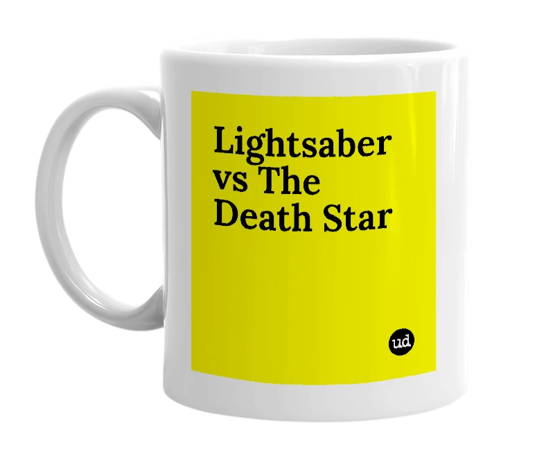 White mug with 'Lightsaber vs The Death Star' in bold black letters