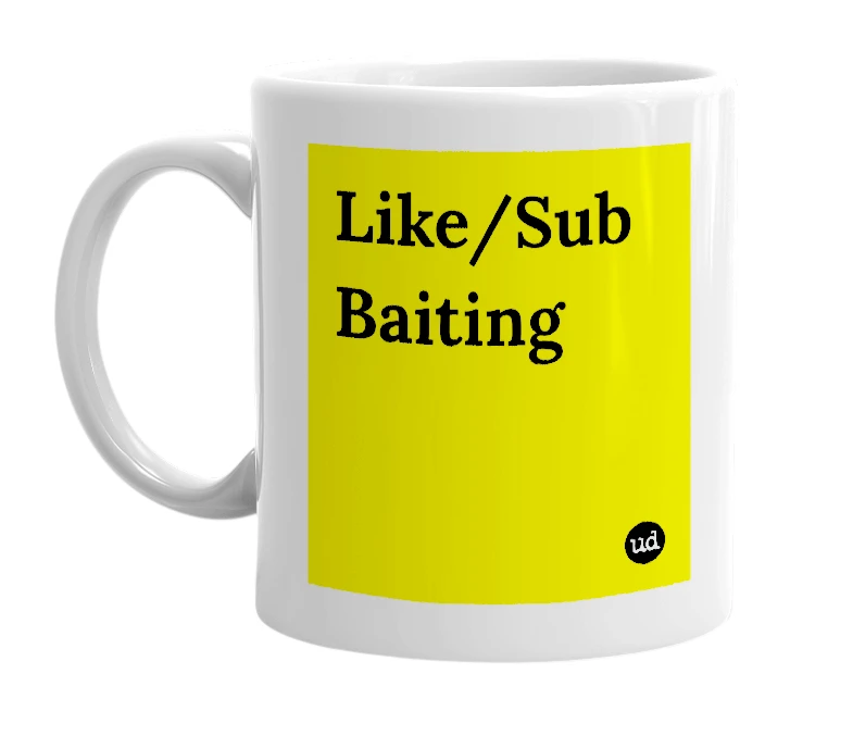 White mug with 'Like/Sub Baiting' in bold black letters