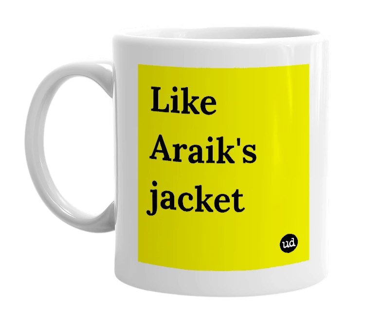 White mug with 'Like Araik's jacket' in bold black letters
