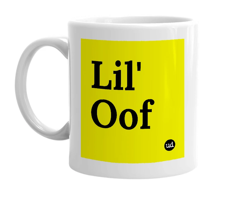 White mug with 'Lil' Oof' in bold black letters