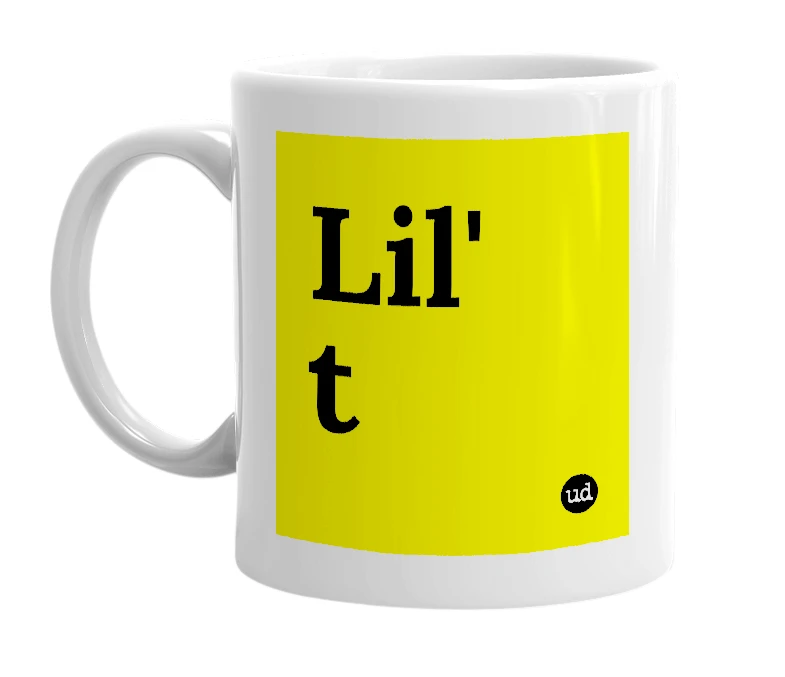 White mug with 'Lil' t' in bold black letters