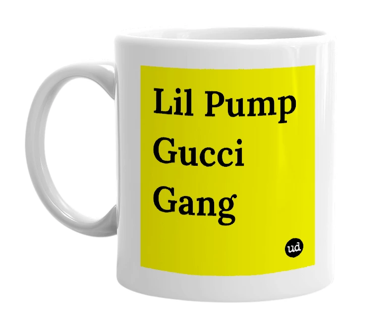 White mug with 'Lil Pump Gucci Gang' in bold black letters