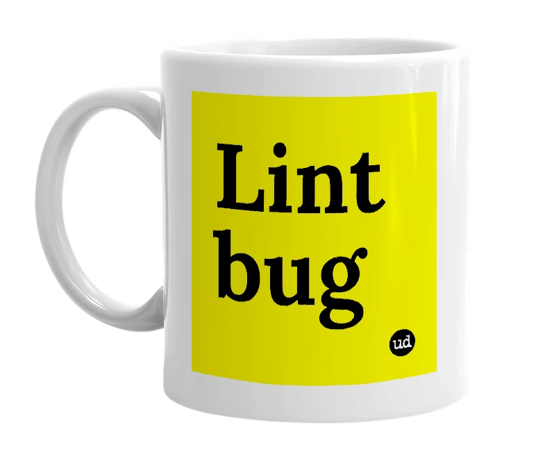 White mug with 'Lint bug' in bold black letters