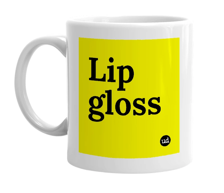 White mug with 'Lip gloss' in bold black letters