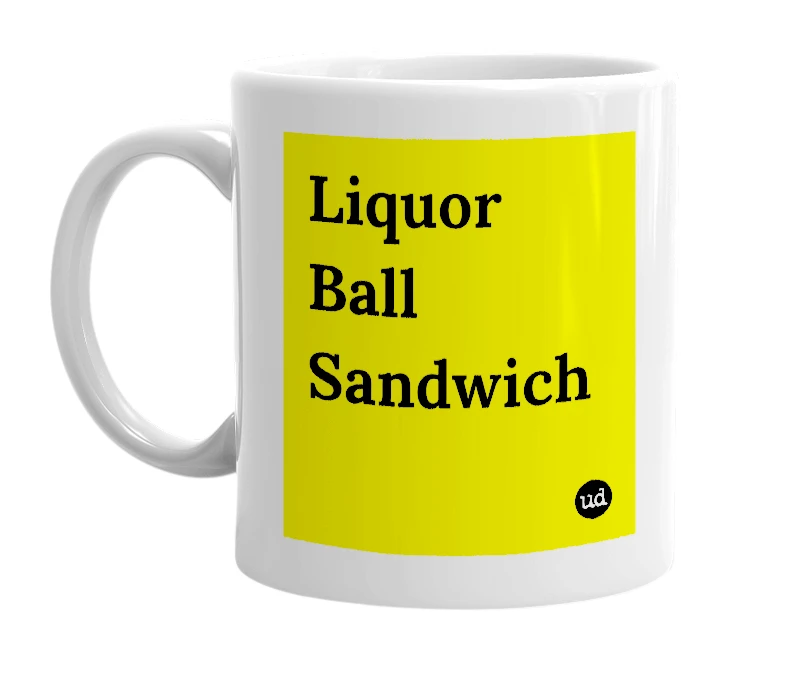 White mug with 'Liquor Ball Sandwich' in bold black letters