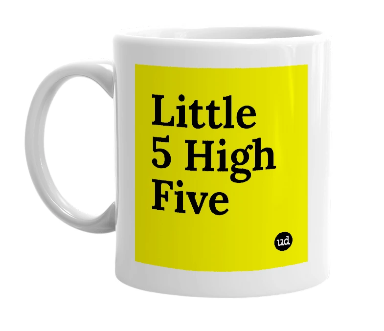 White mug with 'Little 5 High Five' in bold black letters