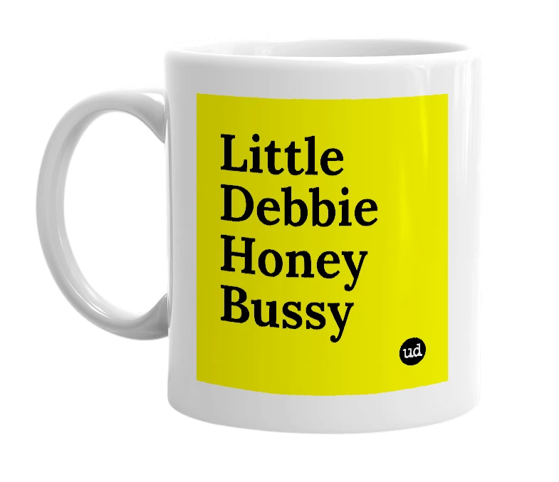 White mug with 'Little Debbie Honey Bussy' in bold black letters