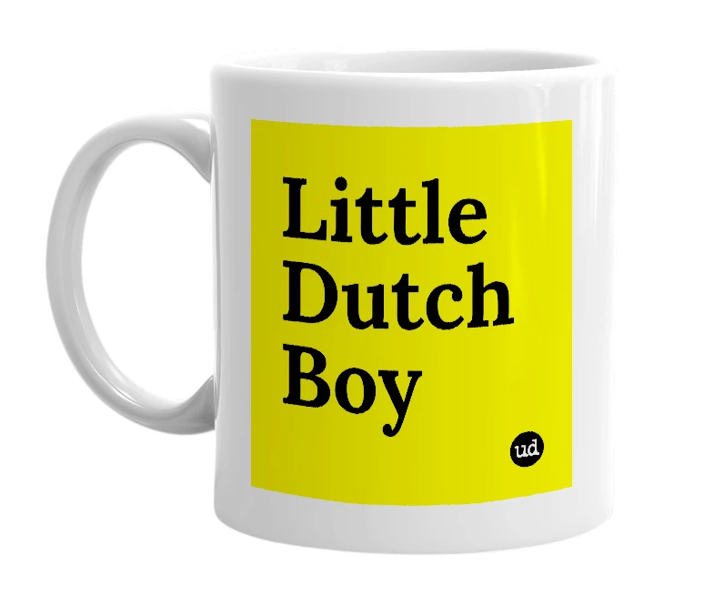 White mug with 'Little Dutch Boy' in bold black letters