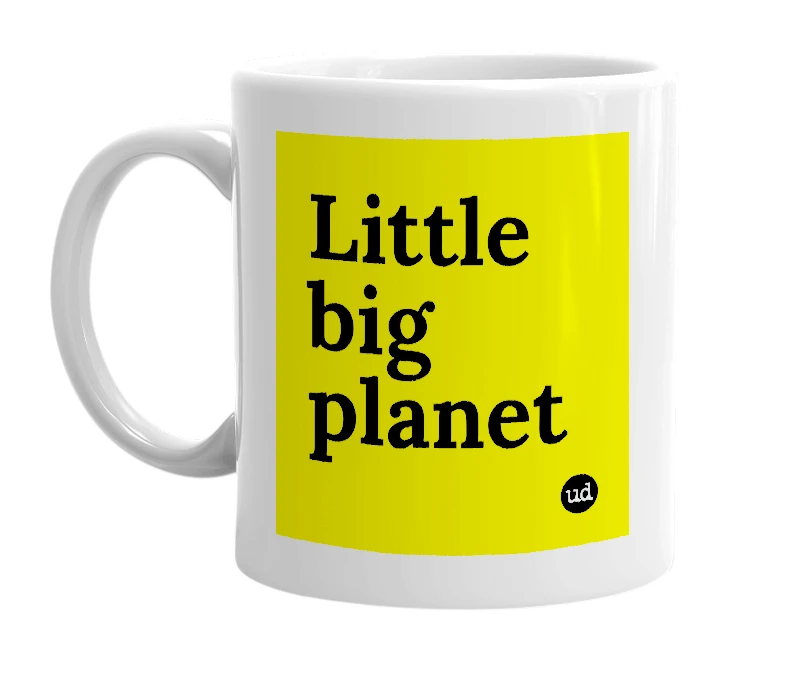 White mug with 'Little big planet' in bold black letters