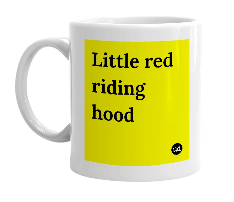 White mug with 'Little red riding hood' in bold black letters