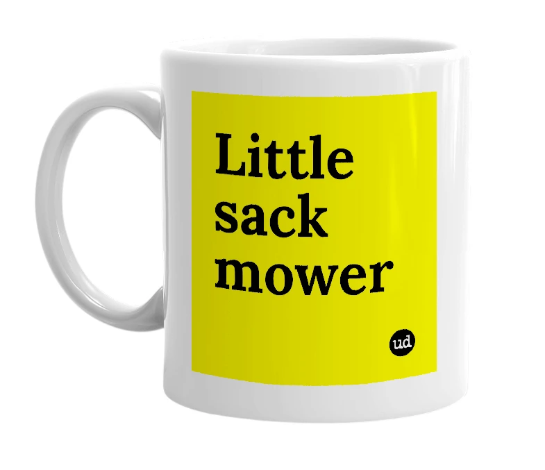 White mug with 'Little sack mower' in bold black letters