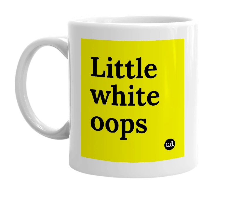 White mug with 'Little white oops' in bold black letters