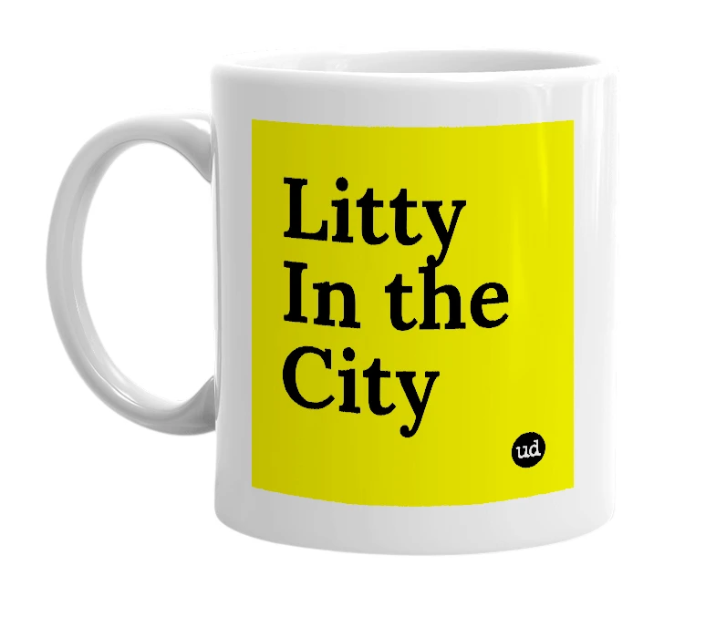 White mug with 'Litty In the City' in bold black letters