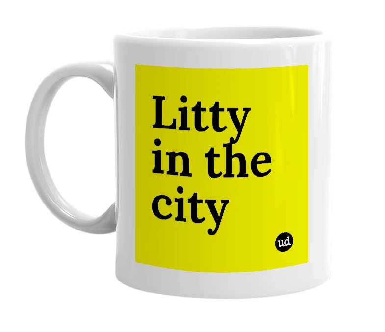 White mug with 'Litty in the city' in bold black letters