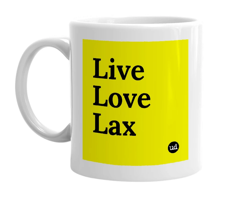 White mug with 'Live Love Lax' in bold black letters