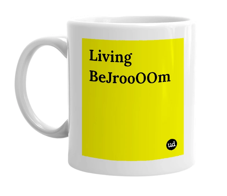 White mug with 'Living BeJrooOOm' in bold black letters