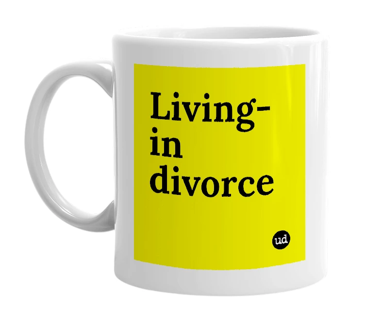 White mug with 'Living-in divorce' in bold black letters
