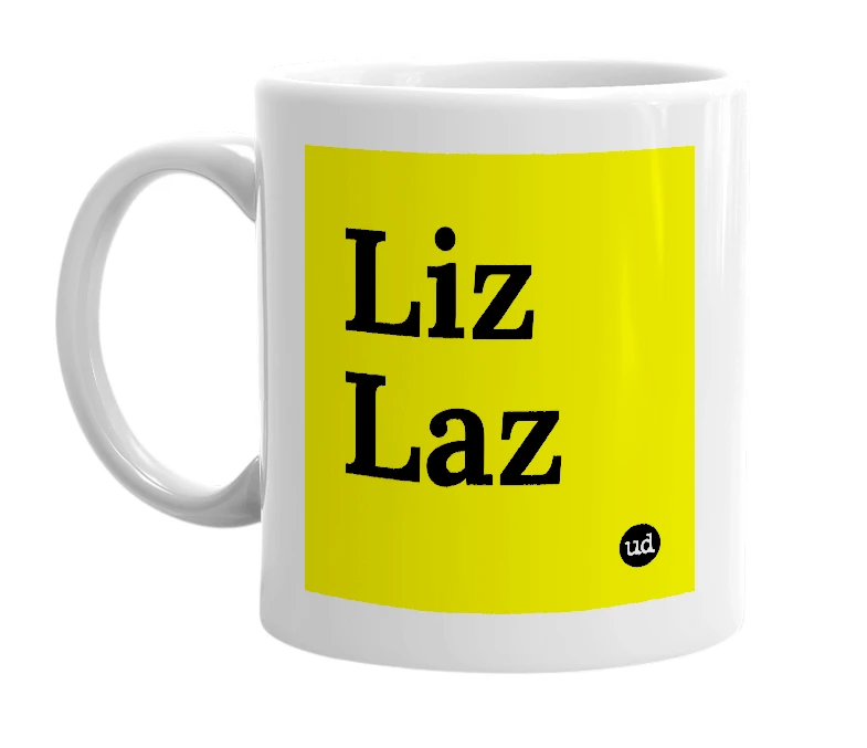 White mug with 'Liz Laz' in bold black letters